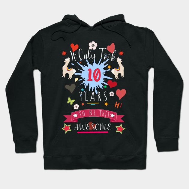 It Only Took 10 Years to be this Awesome llama t-shirt Hoodie by HappyLife